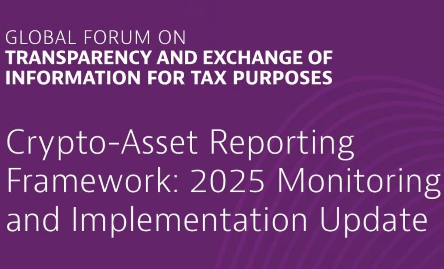 2025年加密资产报告框架进展